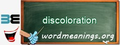 WordMeaning blackboard for discoloration